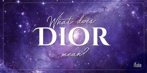 what is the meaning of the name dior|where did dior originate.